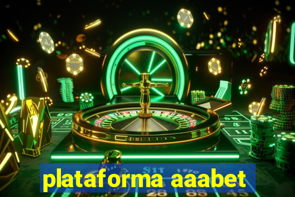 plataforma aaabet